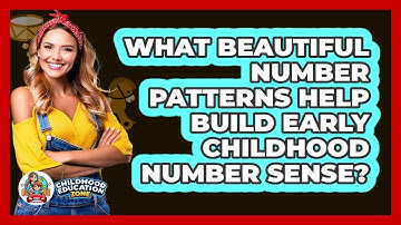 What Beautiful Number Patterns Help Build Early Childhood Number Sense? - Childhood Education Zone