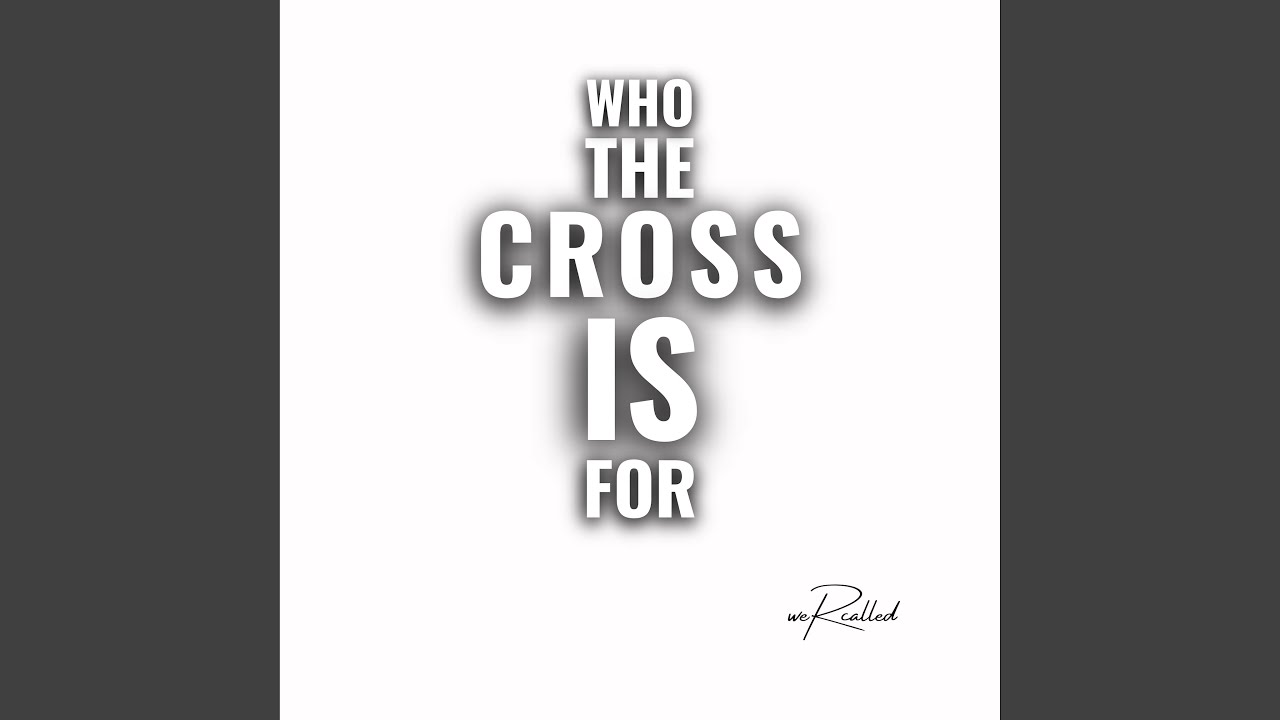 Who the Cross Is For