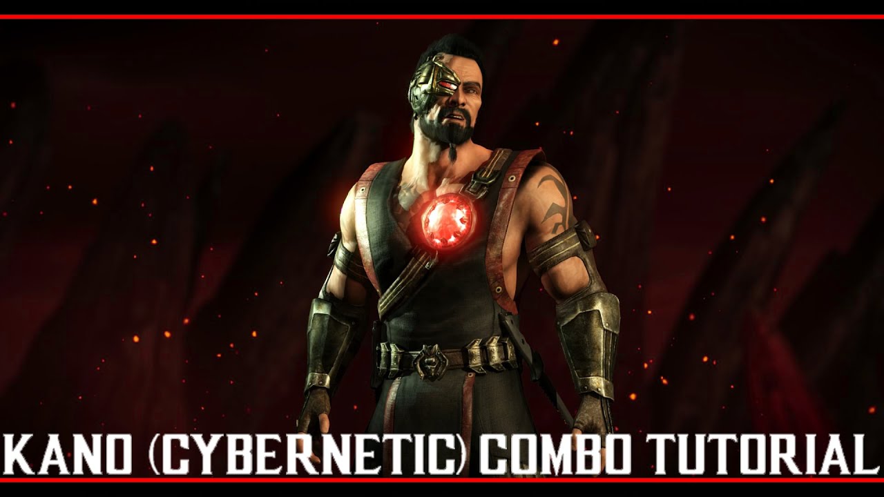 Mortal Kombat X Кано (КИБЕРНЕТИК)/Kano (CYBERNETIC) Combo Tutorial
