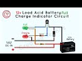 Simple 12 volt battery full charge indicator circuit