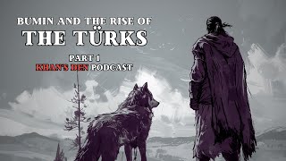 Rise of the Gokturks Episode 1: Origin of the Ashina Clan – Khans Den Podcast
