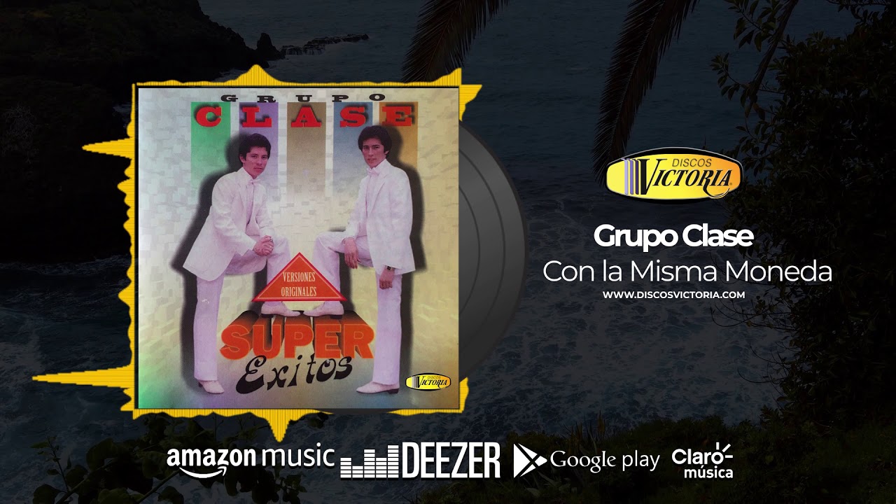 Assista a Grupo Clase - Con la Misma Moneda no YouTube