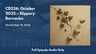 CD326: October 2025 — Slippery Barnacles (Full Podcast Episode)