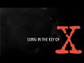SONG IN THE KEY OF X - The X-Files