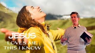 8-31-25 Jesus Loves Me, This I Know