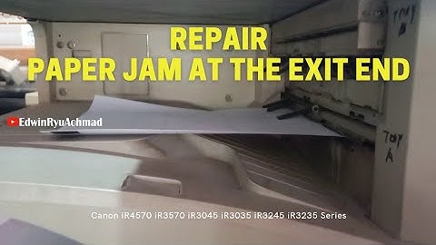 repair - paper jam at the exit end || Canon iR4570 iR3570 iR3045 iR3035 iR3245 iR3235