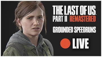 🔴Speedrun - Ellie% Grounded Glitchless | No Return - Daily Run