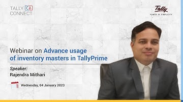 Webinar on Advance usage of Inventory Masters in TallyPrime | Rajendra Mithari | Tally CA Connect