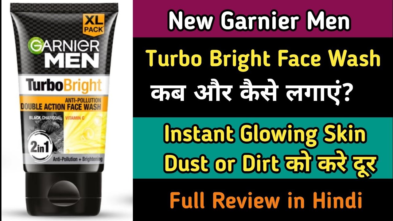 New Garnier Men Turbo Bright Face Wash Review Garnier Men Turbo