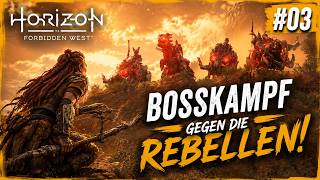 🔥 Horizon Forbidden West #03 – Bosskampf gegen die Rebellen!