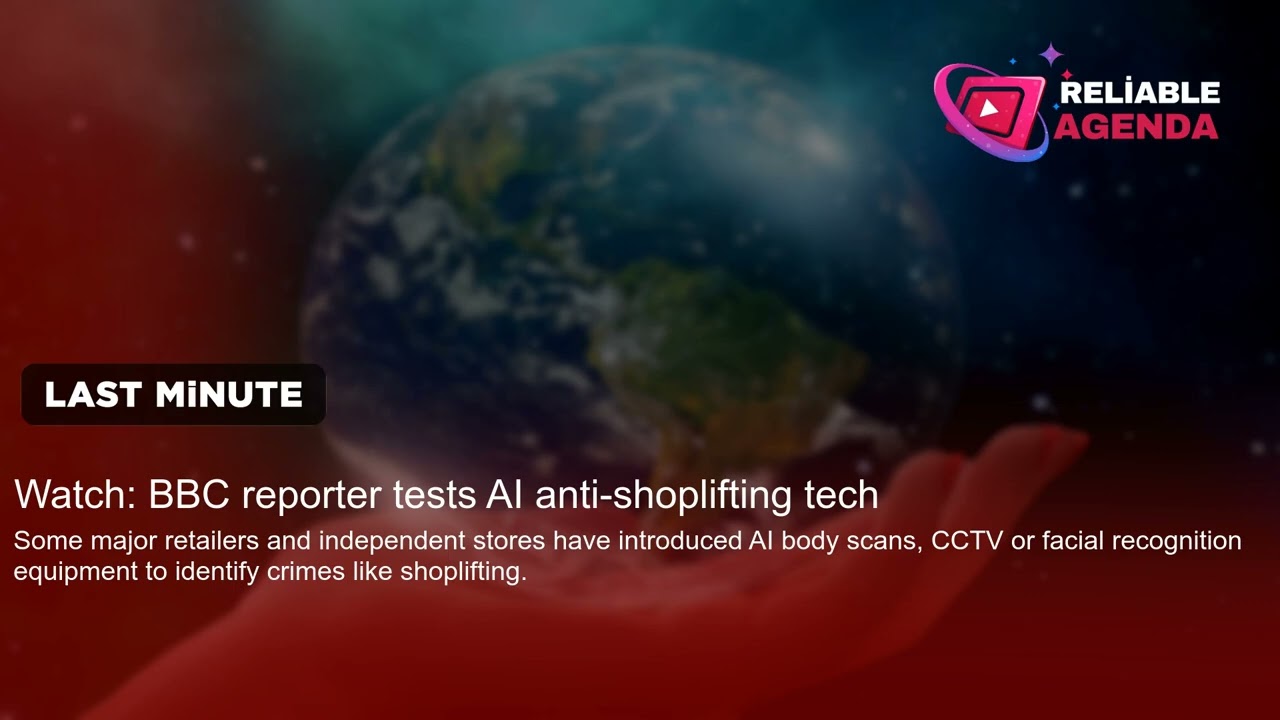 Watch: BBC reporter tests AI anti-shoplifting tech