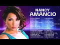 2 Horas de Musica Cristiana : Nancy Amancio Sus Mejores Exitos | 30 GRANDES ÉXITOS