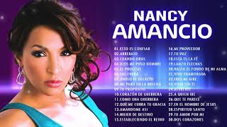 2 Horas de Musica Cristiana : Nancy Amancio Sus Mejores Exitos | 30 GRANDES ÉXITOS