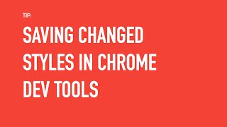 Saving styles changed in chrome debugger