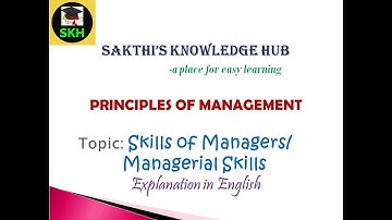 Skills of Managers|Managerial Skills-Explanation in English|Principles of Management|SKH