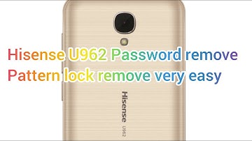 Hisense U962 2019 2018 Password remove pattern lock remove very easy