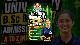Lucknow University B.Sc Biology Entrance Exam 2026 🛑 Syllabus, Pattern, Seats | Cut-off, Fee, & Seat