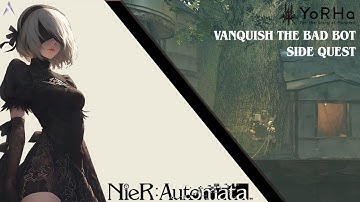 Nier Automata - Vanquish the Bad Bot Side Quest
