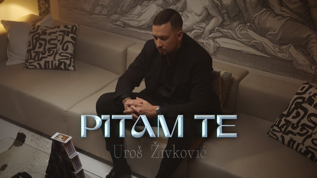 Watch Uroš Živković - Pitam te | Official Video 2026 on YouTube Watch Uroš Živković - Pitam te | Official Video 2026 on YouTube