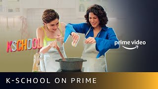 KSchool on Prime - EP1 @Scherezade Shroff @Sakshi Shivdasani | Amazon Prime Video