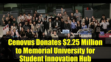 Cenovus Donates $2.25 Million to Memorial University for Student Innovation Hub