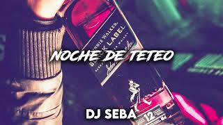 Noche de Teteo - Dj Seba @Sech
