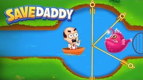 Save Daddy level 11 to 20