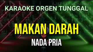 MAKAN DARAH - NADA PRIA / KARAOKE ORGEN TUNGGAL