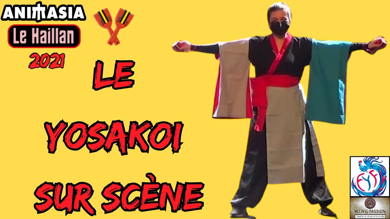 W.P.FR : Le Yosakoi sur Scène  - Animasia Le Haillan 2021 -