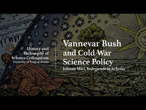 HPS Talk: "Vannevar Bush and Cold War Science Policy"