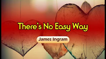 There's No Easy Way - James Ingram (KARAOKE VERSION)