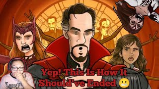 Yettbaby Reacts To How Doctor Strange And The Multiverse Of Madness Should Have Ended By HISHE