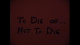 To Die Or... Not To Die - Short Film by filmSCHOOLarchive 645 views 2 years ago 6 minutes, 58 seconds