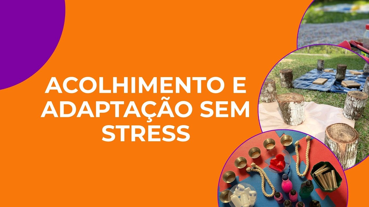Acolhimento e adaptação sem stress