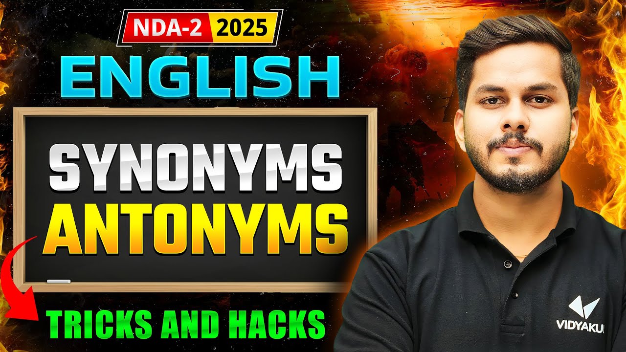 NDA 2, 2025 English | Synonyms Antonyms Complete | Most Important Questions  For NDA Preparation