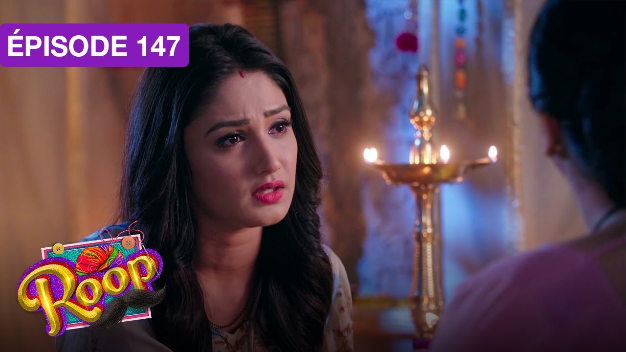 Roop (Mard Ka Naya Swaroop) - EP 147 - série doublée en français