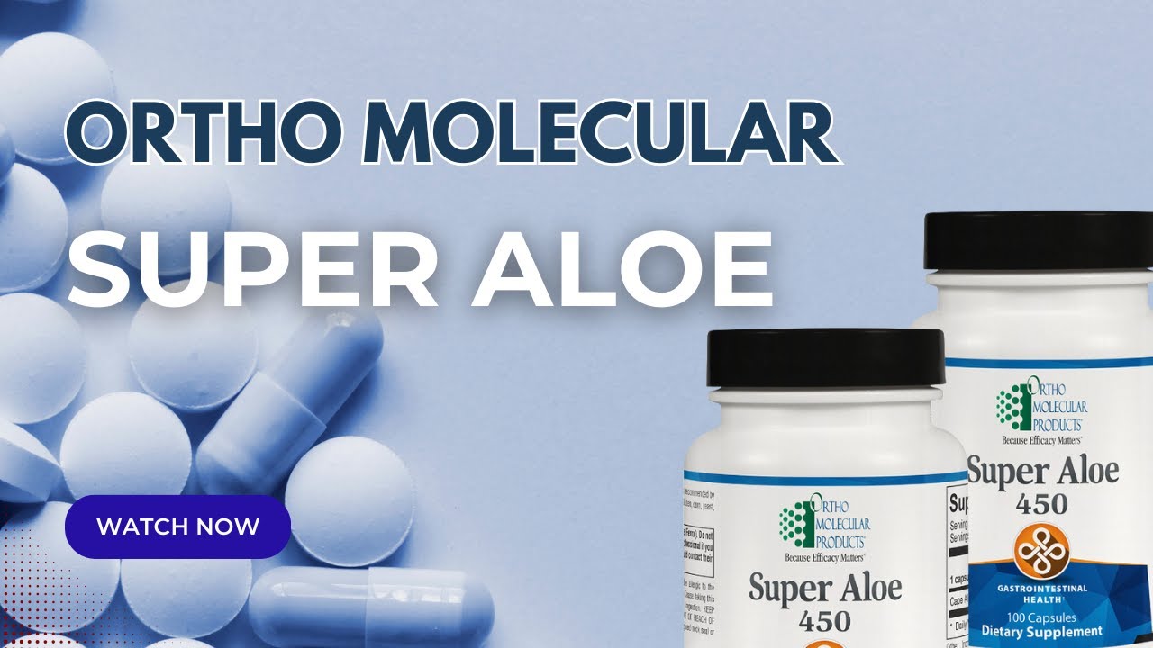 Ortho Molecular Super Aloe Supporting Overall Wellness YouTube