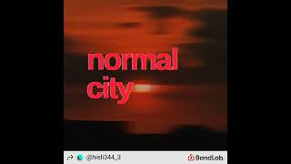 Normal City(Bandlab) By Hieli