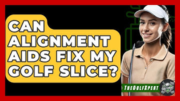 Can Alignment Aids Fix My Golf Slice? - The Golf Xpert