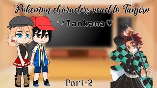 Pokemon Characters React To Tanjirotankanapart-2Originalknypokemonzene
