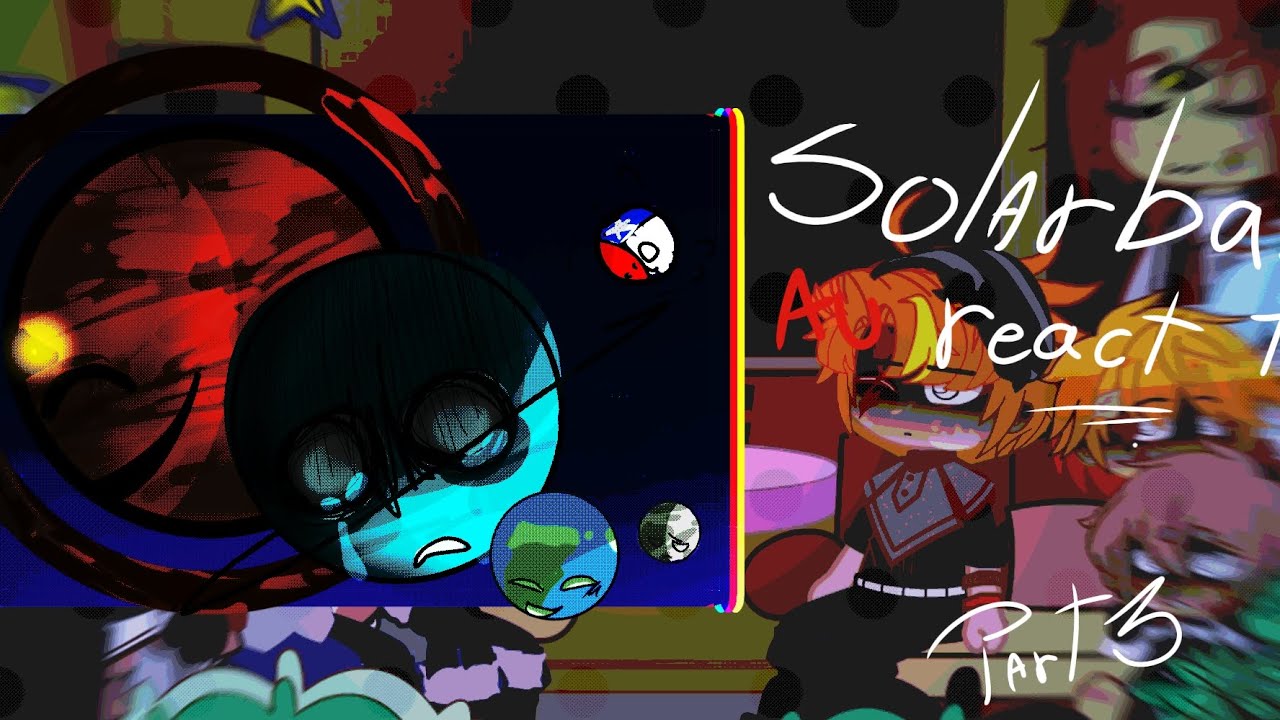 Solarballs:"Gemini home entertainment Au" react to:"..."//Part 3!//-Check des-