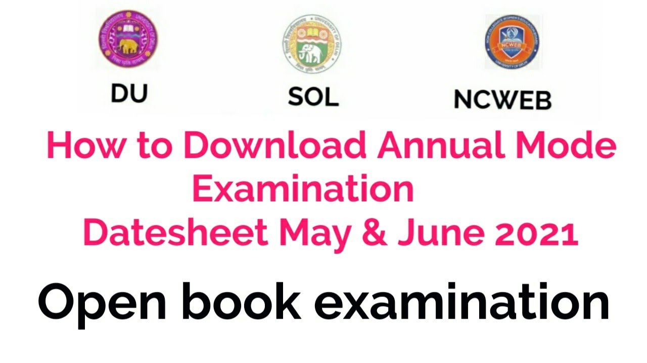 How to download annual mode examination Datesheet may & June 2021 SOL NCWEB DU