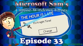 Microsoft Sam's Classic Windows Errors (Ep. 33): IE on its way out & Losedows PX