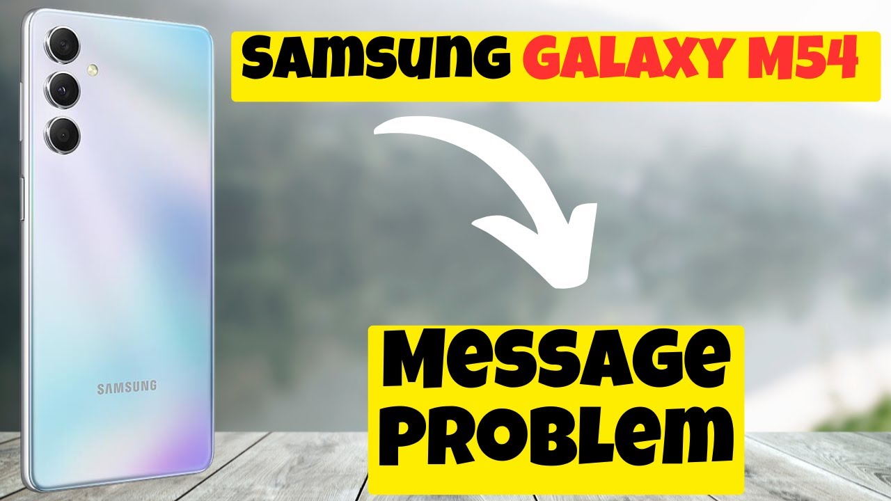 Samsung M54 Message Problem || How to fix the message not sending or ...