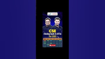 IITs CSE 2025 Closing Rank EXPOSED || #IITRanks #IITCutOff || @InfinityLearn-JEE