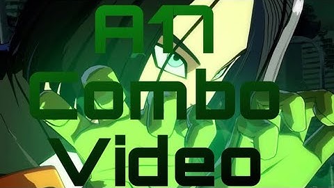 Android 17 Combo Video - Dragon Ball FighterZ