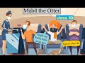 Mijbil the otter class 10 in hindi animated  class 10 english chapter 8 mijbil the otter