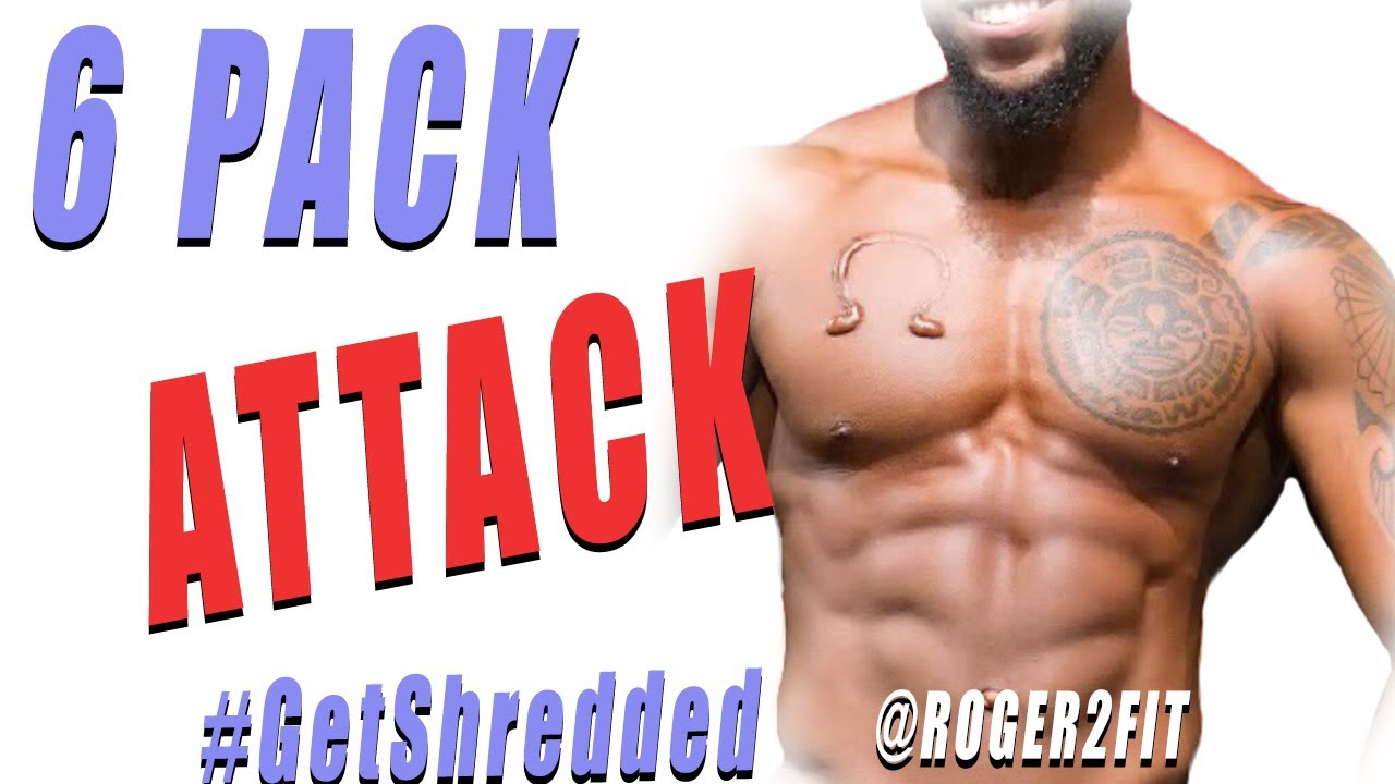 6 PACK ATTACK #GETSHREDDED | AB WORKOUTS 2020 | @ROGER2FIT - YouTube