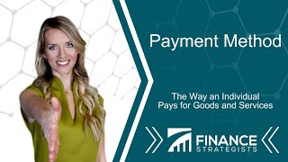 Payment Method Definition and Examples | Finance Strategists | Your Online Finance Dictionary