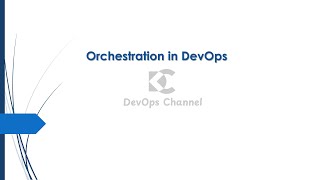 23 What is Orchestration in DevOps